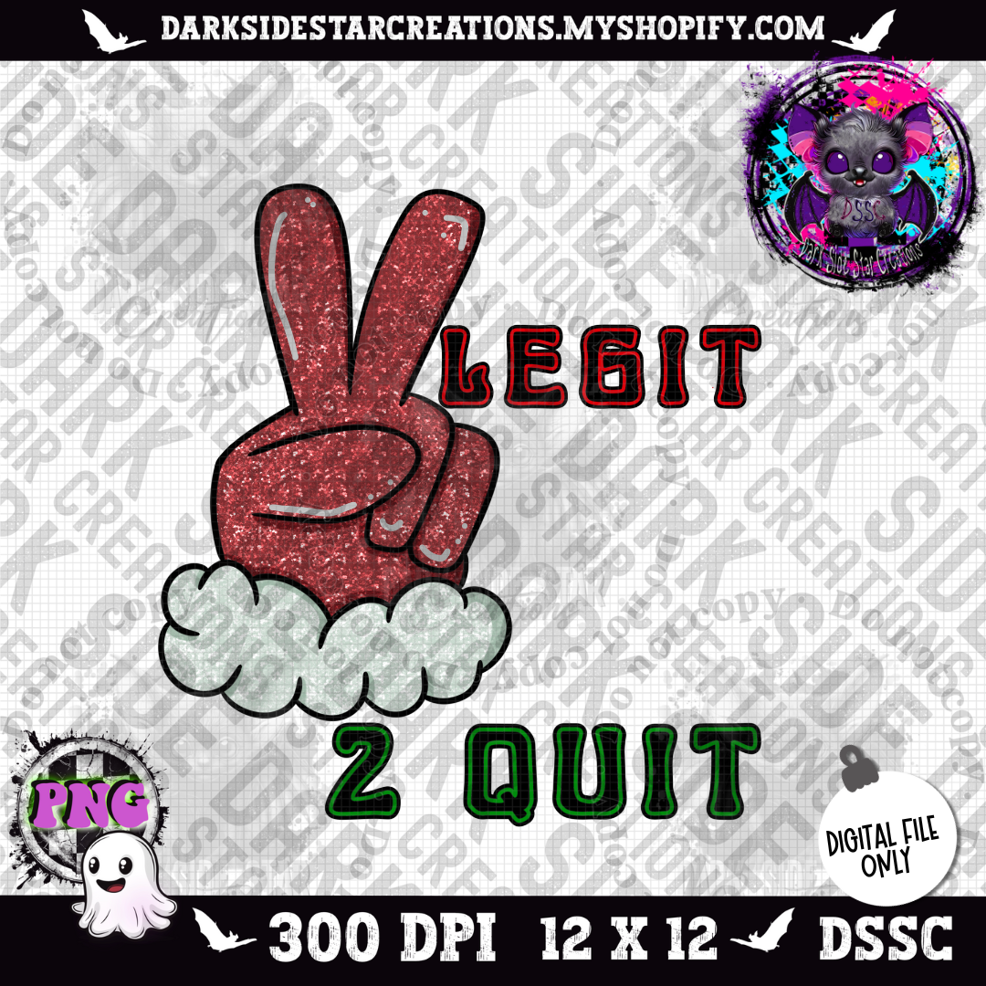 Santa 2 Legit 2 Quit PNG | 300 DPI | PNG | Digital Files Only (1)