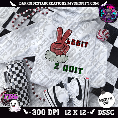 Santa 2 Legit 2 Quit PNG | 300 DPI | PNG | Digital Files Only (1)