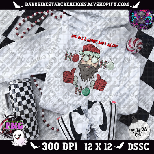 2 Thumbs And A Sleigh Santa  PNG | 300 DPI | PNG | Digital Files Only (1)