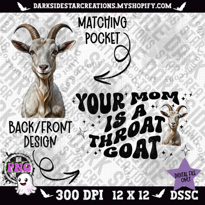 Your Mom Is A Throat Goat Pocket Set PNG | 300 DPI |Pocket Set | PNG | Digital Files Only (2)