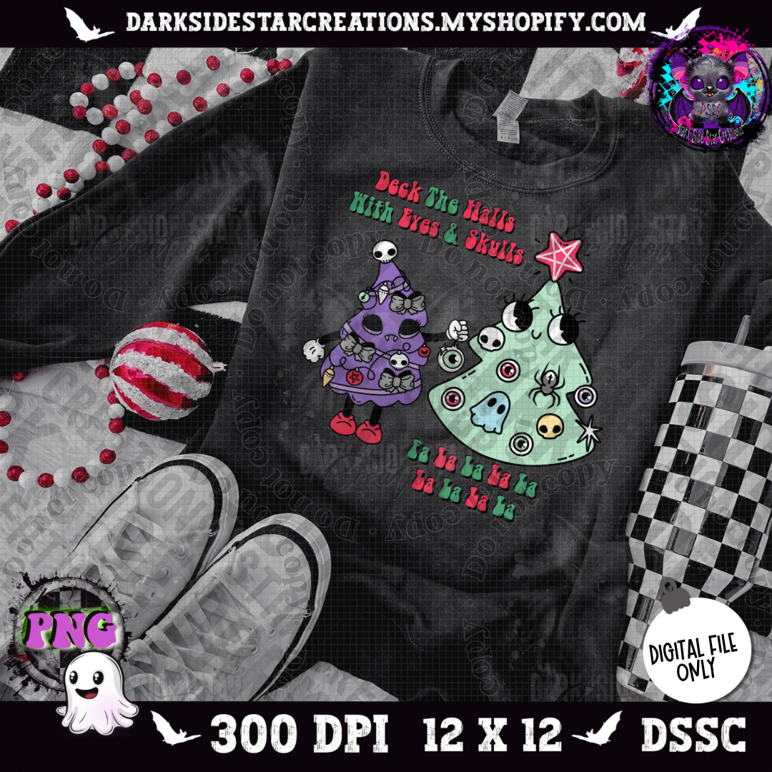 Deck The Halls With Eyes & Skulls PNG | 300 DPI | PNG | Digital Files Only (2 Versions Included)