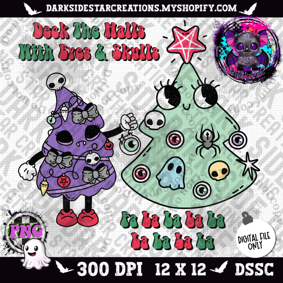 Deck The Halls With Eyes & Skulls PNG | 300 DPI | PNG | Digital Files Only (2 Versions Included)