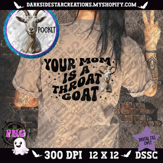 Your Mom Is A Throat Goat Pocket Set PNG | 300 DPI |Pocket Set | PNG | Digital Files Only (2)