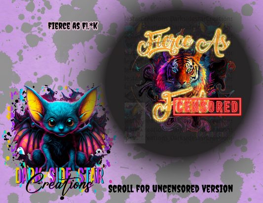 FIERCE AS F*!K  DIGITAL CREATIONS PNG/SVG