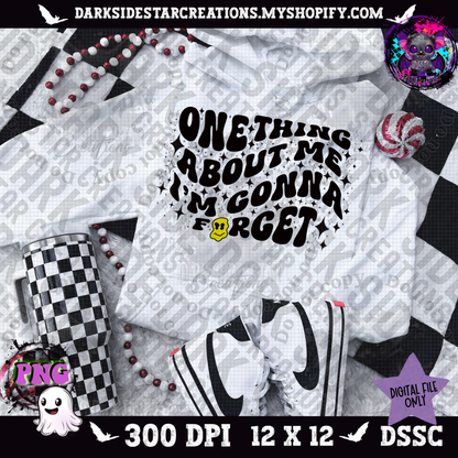 One Thing About Me PNG | 300 DPI | PNG | Digital Files Only (1)