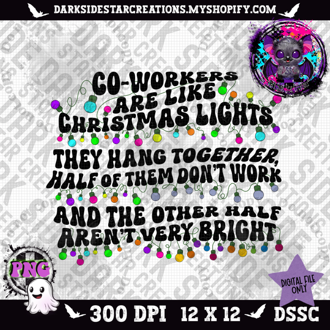 CO-Workers Are Like Christmas Lights PNG | 300 DPI | PNG | Digital Files Only (1)