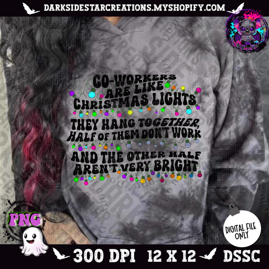 CO-Workers Are Like Christmas Lights PNG | 300 DPI | PNG | Digital Files Only (1)