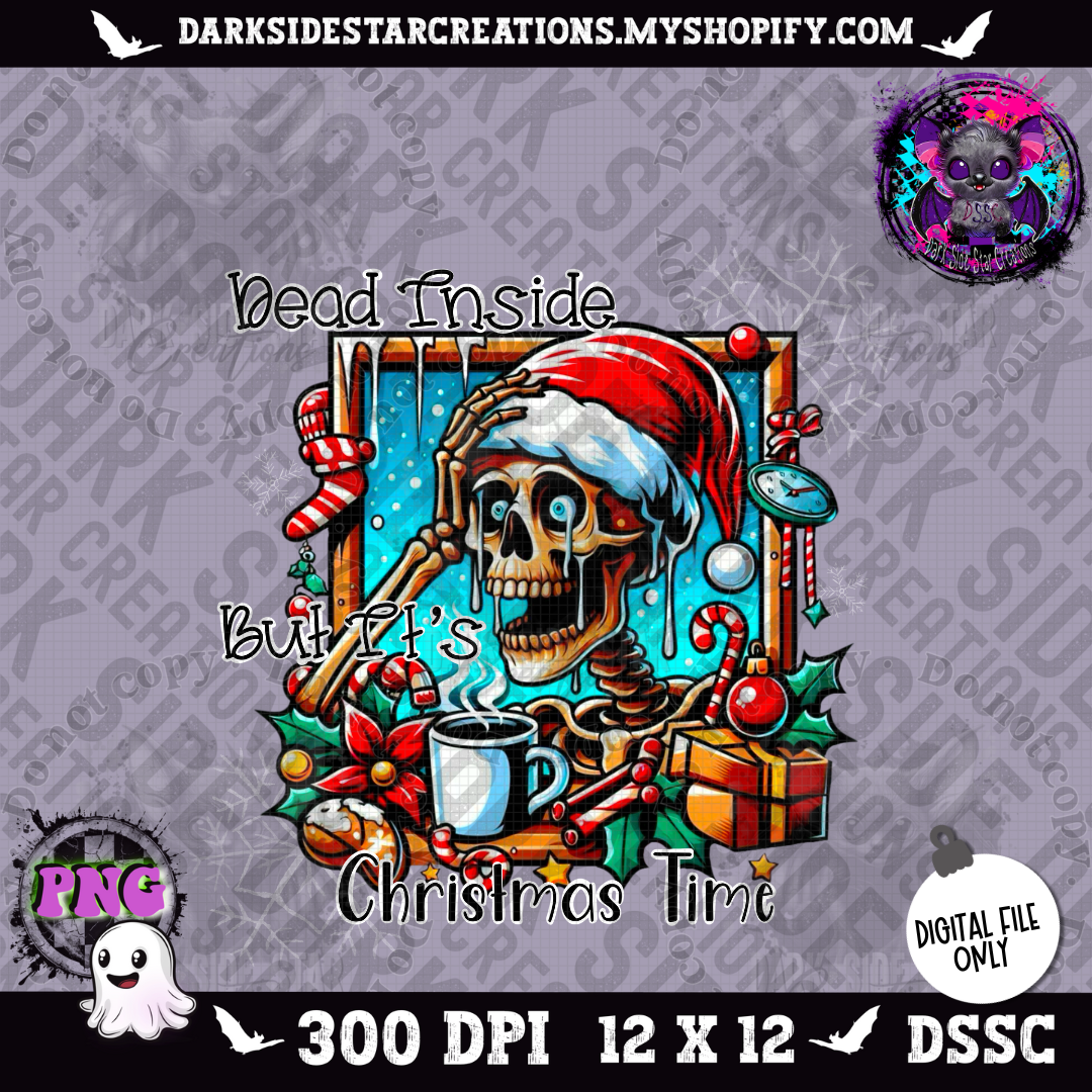 Dead Inside But It's Christmas Time PNG | 300 DPI | PNG | Digital Files Only (1)