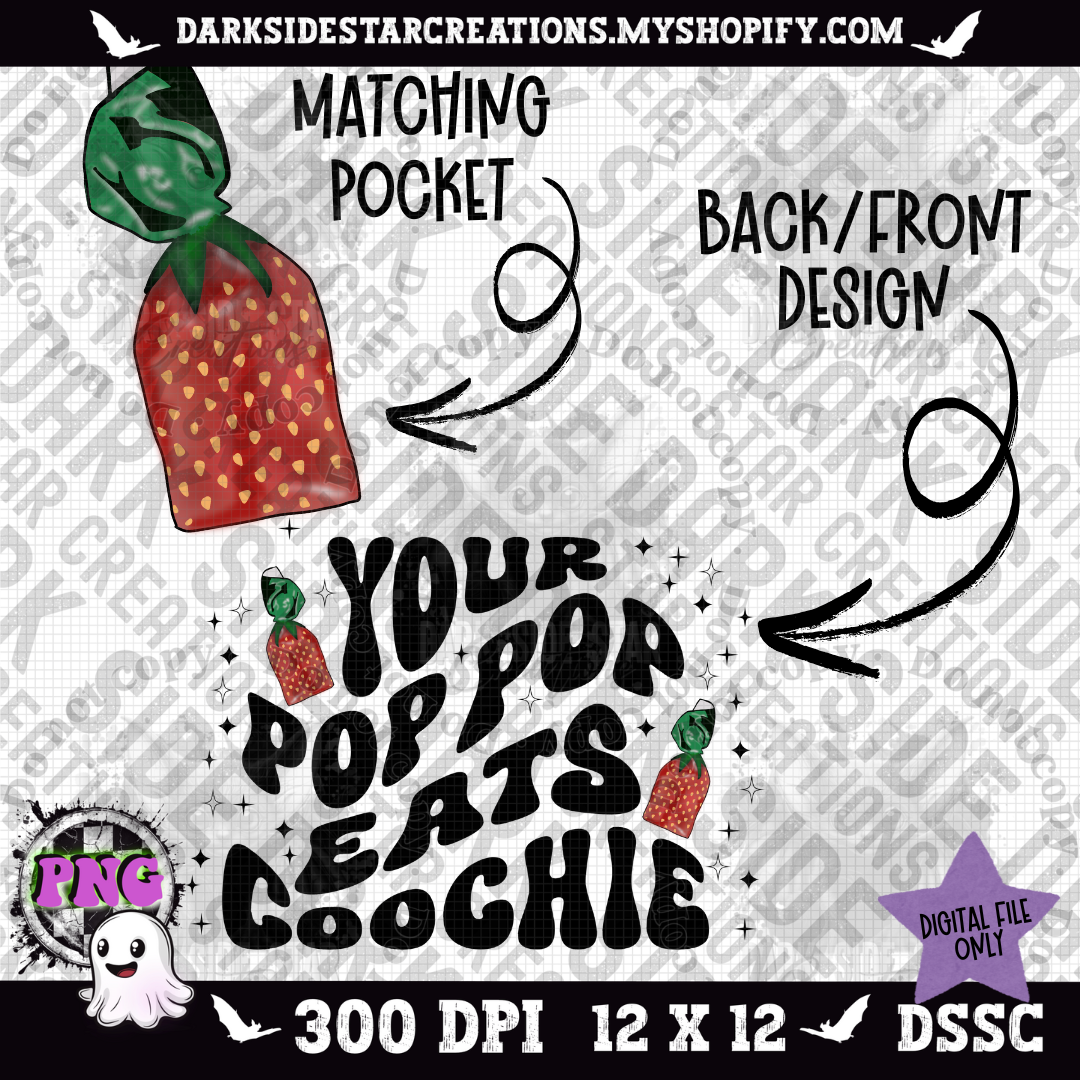 Your Pop Pop Eats Coochie Pocket Set PNG | 300 DPI |Pocket Set | PNG | Digital Files Only (2)