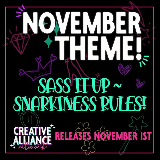 Sass It Up- Snarkiness Rules November 1, 24 Creative Alliance Network CAN Collab PNG | Collab | 300 DPI | PNG | Digital Files Only (30)
