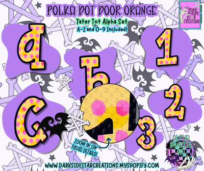Polka Dot Door Orange Tater Tot Alpha/Numeral Set | 300 DPI | Transparent PNG | Alpha Numeral Set| A-Z Included | Lowercase | 0-9 Included | (36 Included)