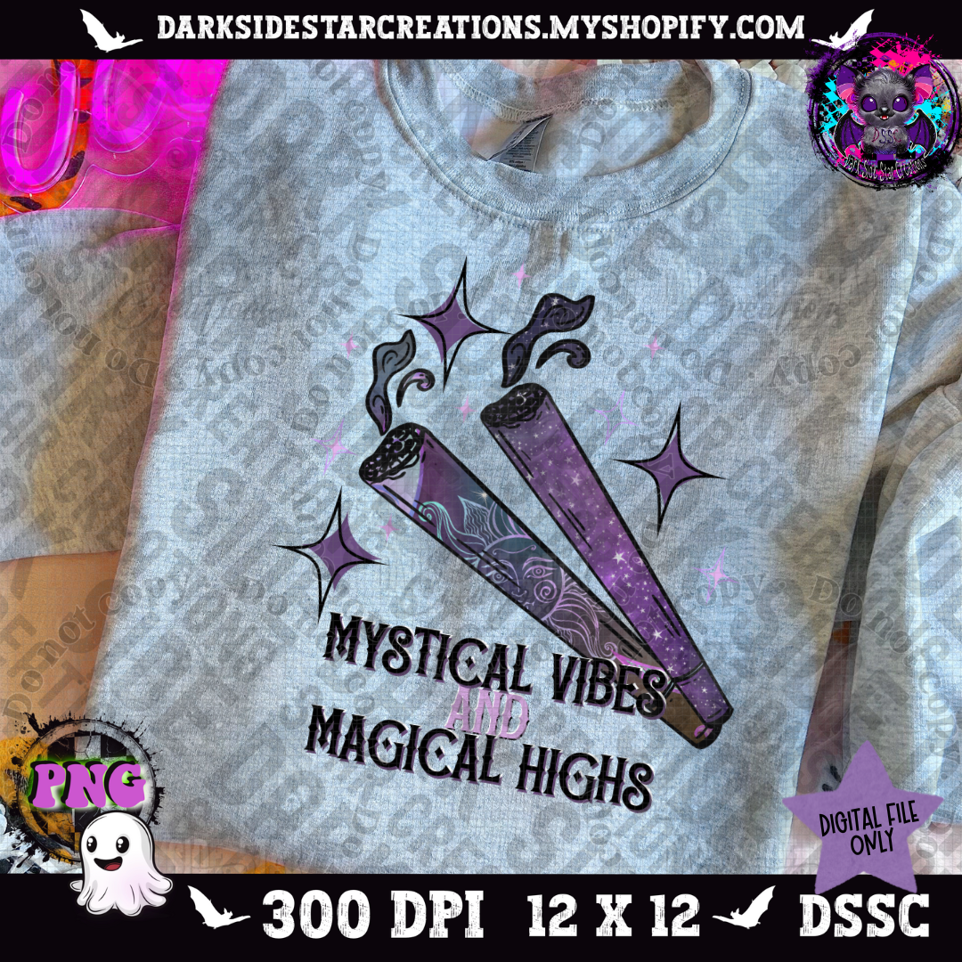 Mystical Vibes And Magical Highs PNG | 300 DPI | PNG | Digital Files Only (1)