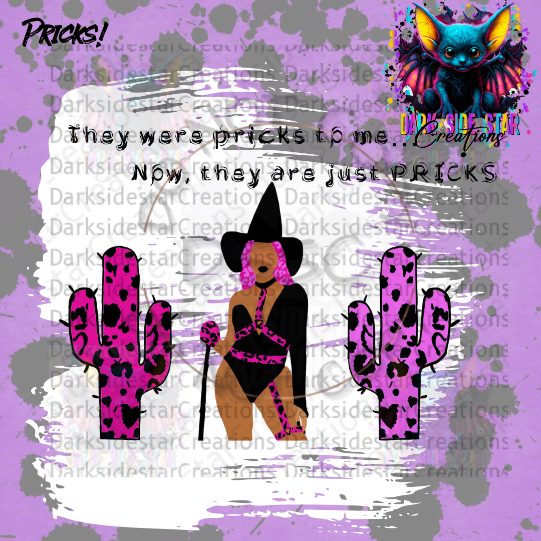 THEY WERE PRICKS TO ME. NOW THEY ARE JUST PRICKSDIGITAL CREATIONS PNG/SVG